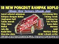 PONGDUT DANGDUT KOPLO TERBARU 2024 ~ VERSI KENDANG RAMPAK BLEKUKK TERBAIK ~ #MUSTIKAPAKSI SPECIAL