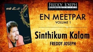 Sinthikum Kalam - En Meetpar Vol 1 - Freddy Joseph