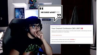 REACTING TO MY VIEWERS UNHINGED CONFESSIONS! (I REGRET IT...)