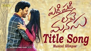 Padi Padi Leche Manasu Movie Title Song Musical Glimpse - Sharwanand, Sai Pallavi, Hanu Raghavapudi