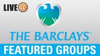 LIVE@ The Barclays - Featured Groups Aug. 24 (U.S. fans use PGATOUR.COM)