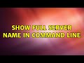 Ubuntu: Show full server name in command line (2 Solutions!!)