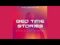 MalumNator Bedtime Stories ft De Mthuda Da Muziqal Chef Sam Deep