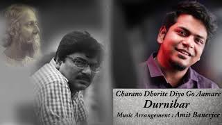 Charano Dhorite Diyo Go Aamare | Durnibar | Amit Banerjee