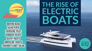 The Rise of Electric Boats: Episode #32 of BoatTEST Reports