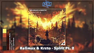 Relimax \u0026 Krzto - Spirit Pt. 2