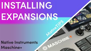 Installing Expansions | Native Instruments Maschine+