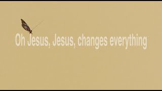Jesus Changes Everything | Official Lyric Video | Celebration Music