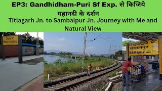 Ep 3: Gandhidham-Puri Superfast Express | Titlagarh Junction to Sambalpur Junction Full Journey