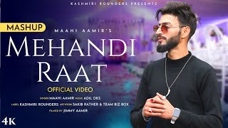 Mehandi Raat Mashup | Maahi aamir | Mir Umer | Adil Dks Super Hit Kashmiri Song