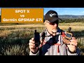 SPOT X vs Garmin GPSMAP 67i