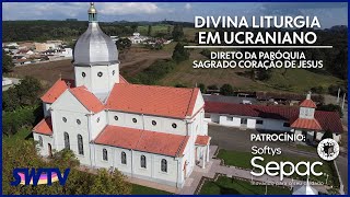 Divina Liturgia em Ucraniano diretamente da Paróquia Católica Sagrado Coração de Jesus - 05/01/2025