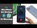 Microphone Not Working on WhatsApp Audio/Video Call on iPhone & How to Fix!