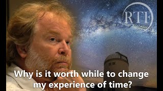 Michael Clarage: Why it is worthwhile to change my experience of time? [RTF Lecture]