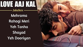 LOVE AAJ KAL 2 : ALL SONGS | Jukebox | Playlist | Kartik Aryan, Sara Ali Khan | Romantic Hindi Songs