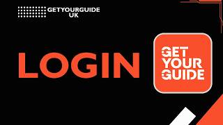 How To Log In To Getyourguide Uk Easy Step By Step Guide