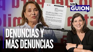 Denuncias y más denuncias y más denuncias | Sin Guion con Rosa María Palacios