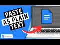 How To Paste As Plain Text In Google Docs (Paste Without Formatting)