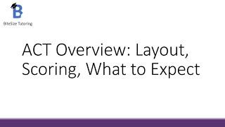 ACT Overview: Layout, Scoring, and What to Expect