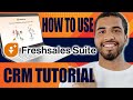 Freshsales Suite Tutorial | How to Use Freshworks CRM (2024)