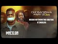 03. macelba ft. leslie chosadziwa part 2