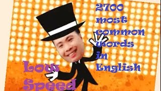 2700 most common words in English (Low speed)