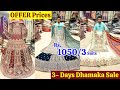 3-Days Dhamaka Sale Rs.1050/3 Suits Designer Bridalwear Partywear Dresses In OFFER PRICES