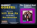 The Original Soul Stirrers - Lift Him Up