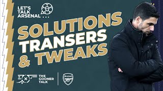 Solving Arsenal's Problems | Solutions, Transfers and Tactical Tweaks | #LetsTalkArsenal