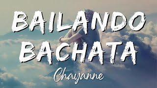 Chayanne - Bailando Bachata (Lyrics/Letra)