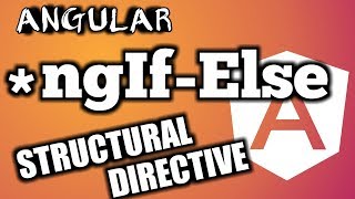 Angular Tutorial: Master in NgIf-Else Structural Directive In-depth