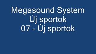 Megasound System - Új sportok / 1993 / - 07 - Új sportok