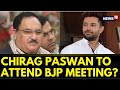 BJP Chief JP Nadda Invites LJP Leader Chirag Paswan For NDA Meeting | NDA-LJP Alliance | News18