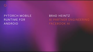 PyTorch Mobile Runtime for Android | Brad Heintz