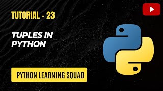 #23 Tuple in Python | Python Tuples in Hindi