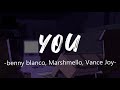 benny blanco, Marshmello, Vance Joy - You (Lyrics)