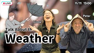 Talk About the Weather ... in English!  | Go Live! 2024/11/11