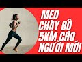 cách chạy bộ 5km cho người mới bắt đầu - Lê Văn Học