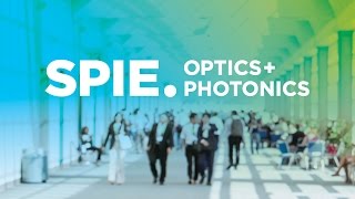 SPIE Optics + Photonics 2017