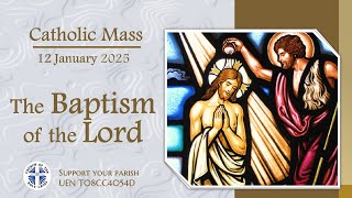 Catholic Mass - The Baptism of the Lord 12 January 2025 - LIVESTREAM