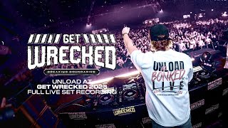 Unload LIVE @ Get Wrecked 2025