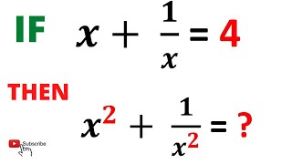 if x+1/x=4 find the value of x^2+1/x^2 | Learn the Easy Trick