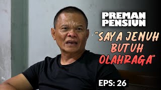 Kang Murad is bored! Need exercise | PREMAN PENSIUN 6 | EPS 26 (2/2)