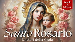 Il Santo Rosario di oggi, Lunedì 24 Febbraio 2025, Misteri della Gioia