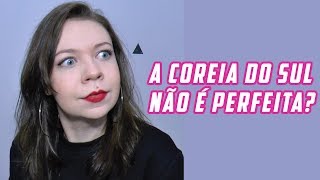 5 COISAS QUE EU ODIEI NA COREIA DO SUL