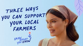 Ep. 2: Three Ways You Can Support Your Local Farmer | Grow What You Know | Kiss the Ground