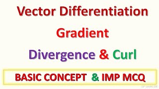 GIC LT GRADE | VECTOR DIFFERENTIATION | GRADIENT | DIVERGENCE | CURL | TGT PGT | BASIC CONCEPT