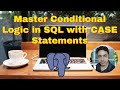 Master SQL CASE Statements | Conditional Logic Made Easy with Practical Examples