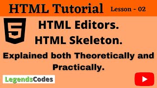 HTML Tutorial for Beginners or New Learners | HTML Editors and Skeleton of HTML | Lesson-02