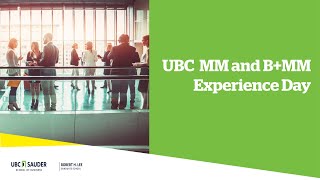 UBC MM & B+MM Experience Day